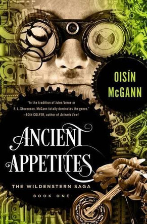 Ancient Appetites Oisín McGann 9781497665705