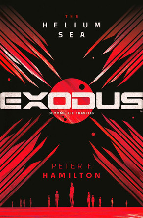 Exodus: The Helium Sea Peter F. Hamilton 9780593357699