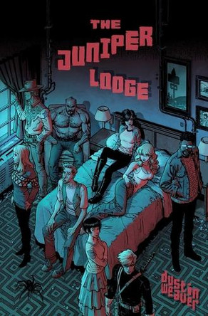The Juniper Lodge Dustin Weaver 9781534331020
