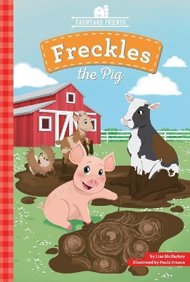 Freckles the Pig Lisa Mullarkey 9781532140440