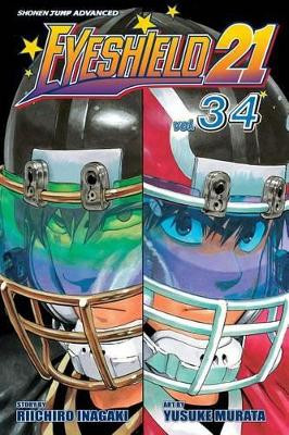 Eyeshield 21, Vol. 34 Riichiro Inagaki 9781421533063