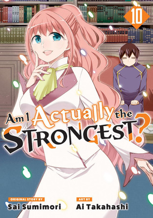 Am I Actually the Strongest? 10 (Manga) Ai Takahashi 9798888772096