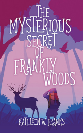 The Mysterious Secret of Frankly Woods Kathleen W. Franks 9780722352625