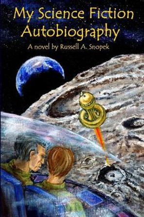 My Science Fiction Autobiography Russell, A. Snopek 9781411627307