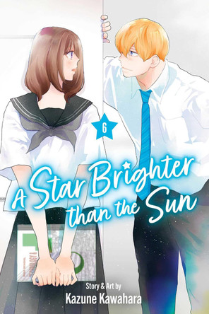 A Star Brighter than the Sun, Vol. 6 Kazune Kawahara 9781974763573
