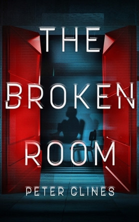 The Broken Room Peter Clines 9798200911530
