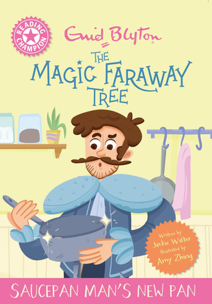Reading Champion: Magic Faraway Tree: Saucepan Man's New Pan: Pink Band 1 Jackie Walter 9781445196558