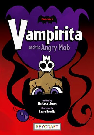 Vampirita and the Angry Mob (Vampirita, Book #1) Mariana Llanos 9781478880561