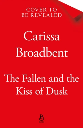 The Fallen and the Kiss of Dusk Carissa Broadbent 9781035051663