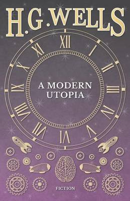 A Modern Utopia H G Wells 9781473332935