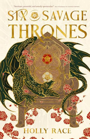 Six Savage Thrones Holly Race 9780316572897