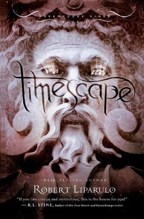 Timescape: Relentless, High-Stakes Time Adventure for Readers of All Ages Robert Liparulo 9781595548931