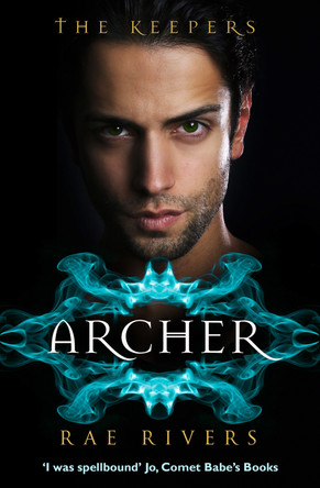 The Keepers: Archer (The Keepers, Book 1) Rae Rivers 9780007559718