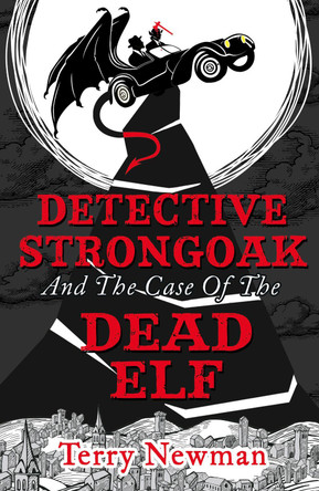 Detective Strongoak and the Case of the Dead Elf Terry Newman 9780008120665