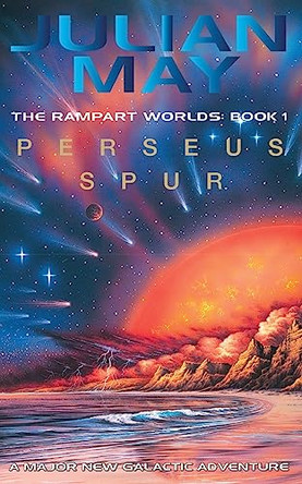 Perseus Spur: The Rampart Worlds: Book 1 Julian May 9780006482130