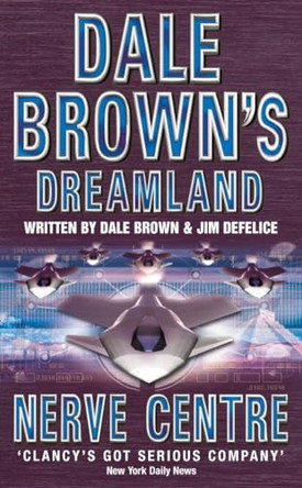 Nerve Centre (Dale Brown's Dreamland, Book 2) Dale Brown 9780007109678