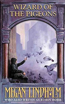 Wizard of the Pigeons Megan Lindholm 9780007112562