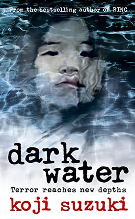 Dark Water Koji Suzuki 9780007207435