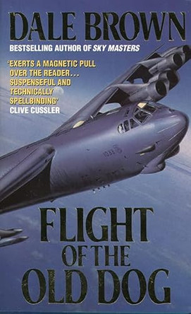 Flight of the Old Dog Dale Brown 9780007305001