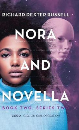 Nora and Novella: Book Two, Series Two Richard Dexter Russell 9781489727916