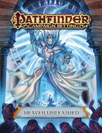 Pathfinder Campaign Setting: Heaven Unleashed Paizo Staff 9781601258281
