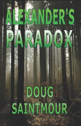 Alexander's Paradox Doug Saintmour 9781490460017