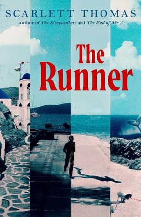 The Runner Scarlett Thomas 9781398537033