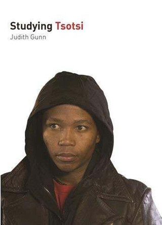 Studying Tsotsi Judith Gunn 9781906733087 [USED COPY]