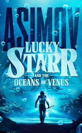 Lucky Starr and the Oceans of Venus Isaac Asimov 9798228586024