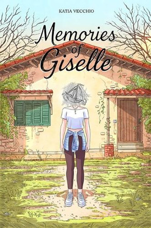 Memories of Giselle Katia Vecchio 9781534330757