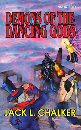 Demons of the Dancing Gods (Dancing Gods: Book Two) Jack L Chalker 9781649730251
