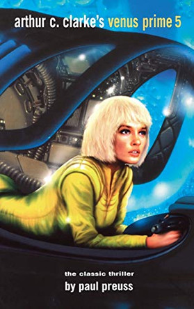 Arthur C. Clarke's Venus Prime 5 Arthur C Clarke 9781596875074