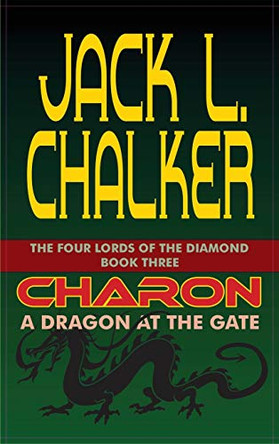 Charon: A Dragon at the Gate Jack L Chalker 9781649730183
