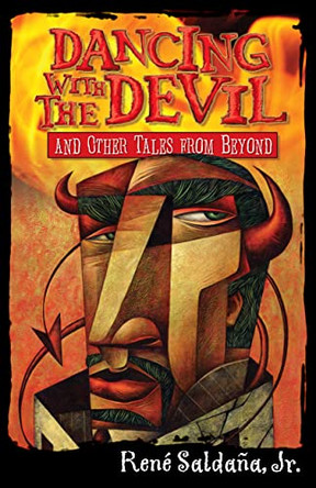 Dancing with the Devil and Other Tales from Beyond / Bailando Con El Diablo Y Otros Cuentos del Mas Alla Saldana, Jr 9781558857445