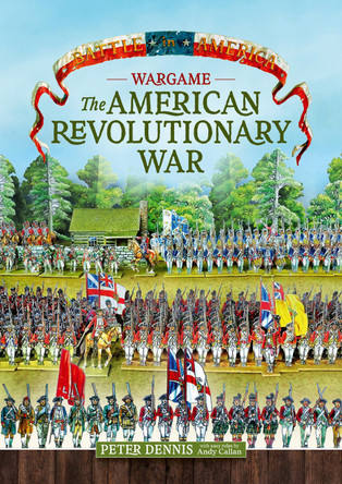 Wargame - The American Revolutionary War Peter Dennis 9781912174133