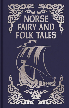 Norse Fairy & Folk Tales: Gilded Pocket Edition Sir George Webbe Dasent 9781398868762