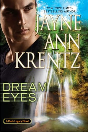 Dream Eyes: Dark Legacy Novel Jayne Ann Krentz 9781594136719