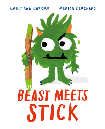 Beast Meets Stick Emily Ann Davison 9781444967364
