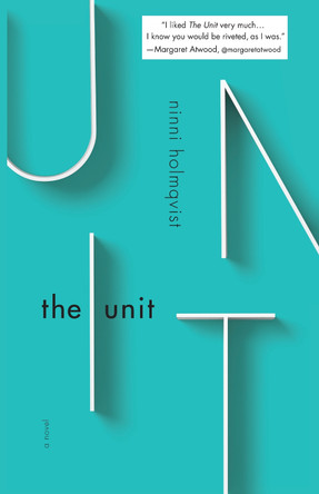 The Unit: A Novel Ninni Holmqvist 9781590519271