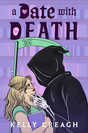 A Date with Death: A Novel Kelly Creagh 9781668209837