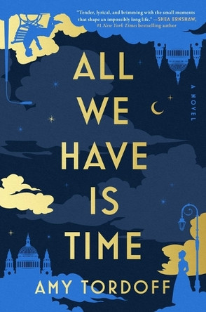 All We Have Is Time Amy Tordoff 9781668068045