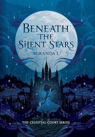 Beneath the Silent Stars Miranda L 9798349534553