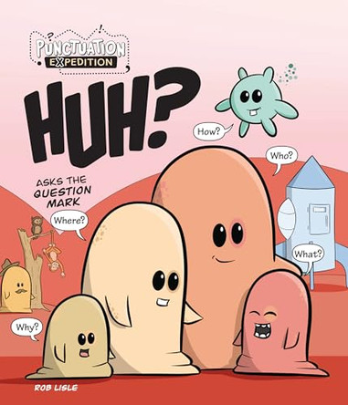 Huh? Asks the Question Mark Rob Lisle 9781761402661