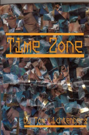 Time Zone Tom Lichtenberg 9780557209859