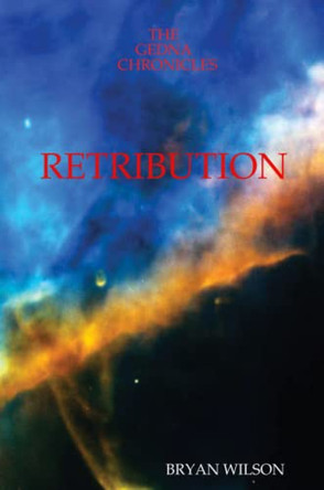 Retribution Bryan Wilson 9781409219729