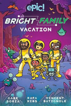 The Bright Family: Vacation: Volume 2 Gabe Soria 9781524878696