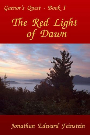 The Red Light of Dawn Jonathan Edward Feinstein 9781435729346