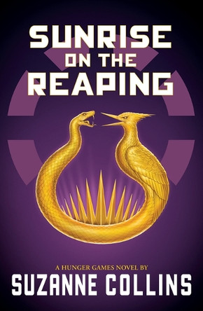 Sunrise on the Reaping (a Hunger Games Novel) Suzanne Collins 9781546171607