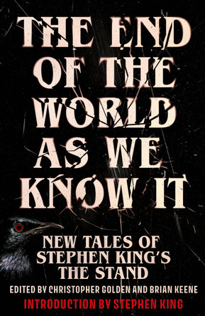 The End of the World as We Know It: The instant New York Times bestseller (Aug 2025): New Tales of Stephen King’s The Stand Brian Keene 9781399738712