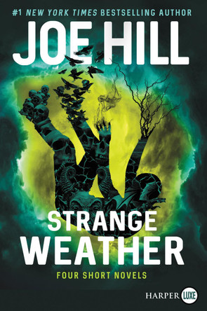 Strange Weather: Four Short Novels Joe Hill 9780062688095